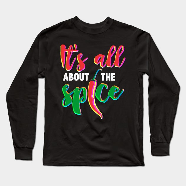 It's All About The Spice Long Sleeve T-Shirt by Lin Watchorn 